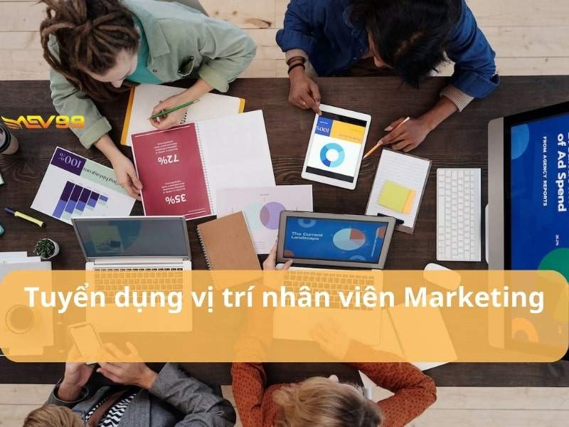 Tuyển dụng vị trí Marketing Tuyển dụng vị trí Marketing